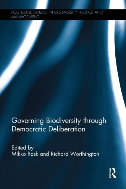 Governing Biodiversity through Democratic Deliberation