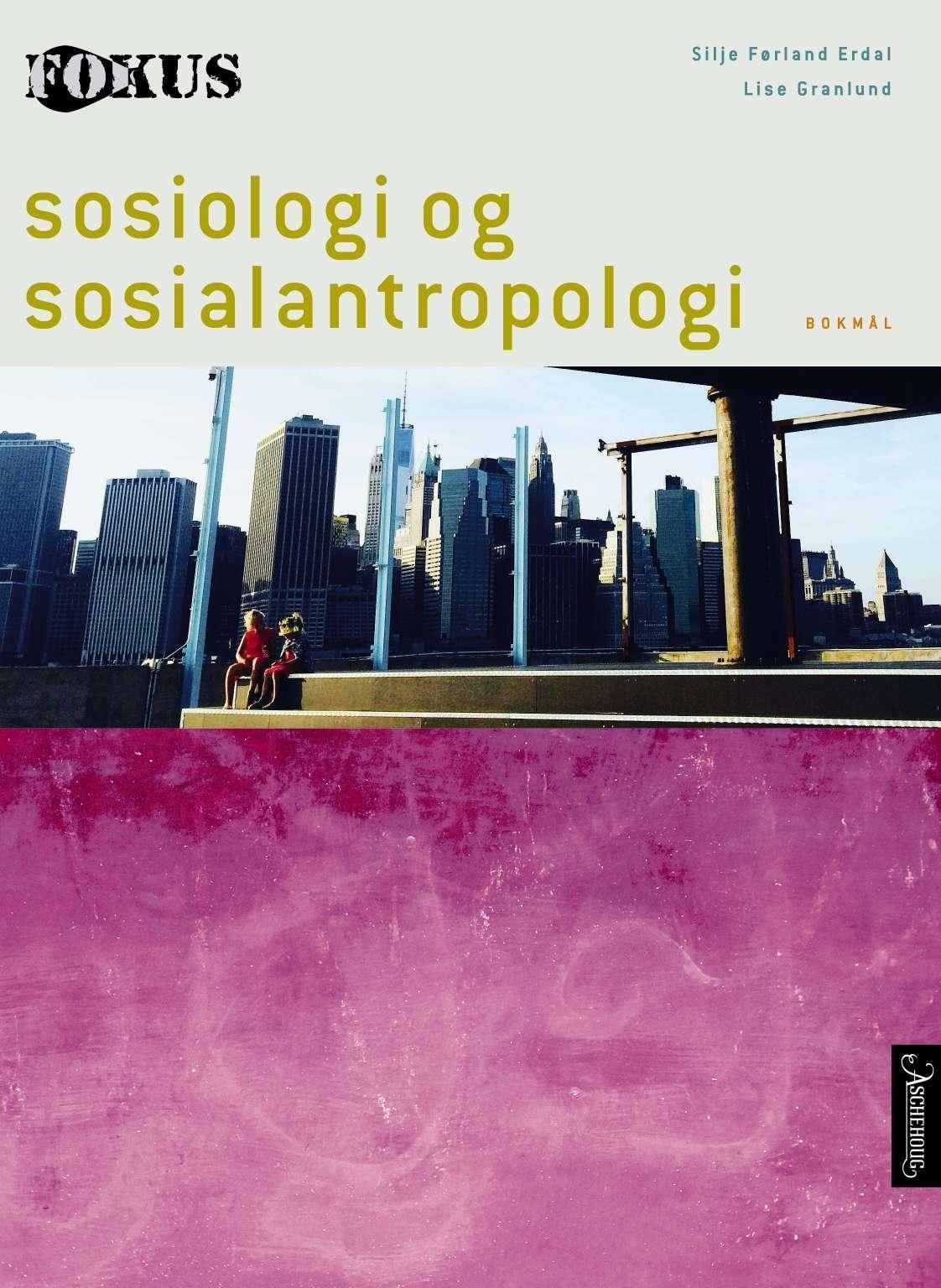 Fokus : sosiologi og sosialantropologi