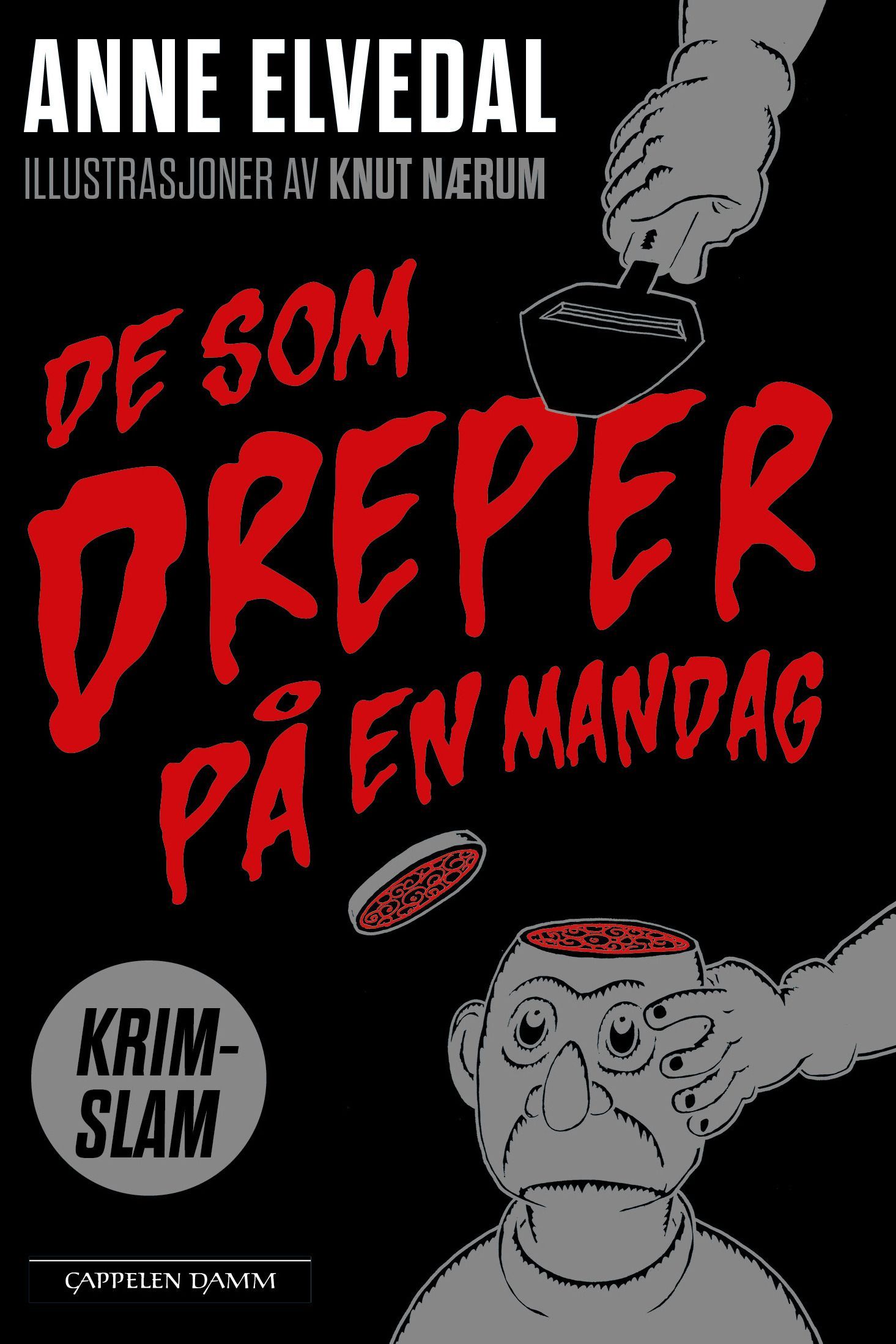 De som dreper på en mandag