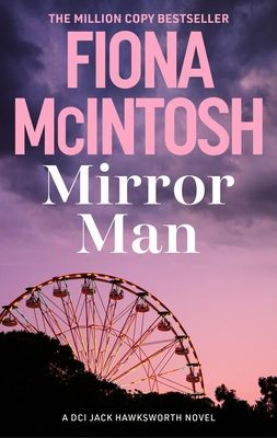 Forsidebilde av Mirror Man : A heartstopping race against time crime thriller by the million-copy bestselling author (DCI Jack Hawsksworth 3)
