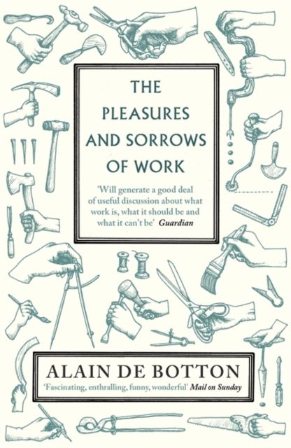 The pleasures and sorrows of work
