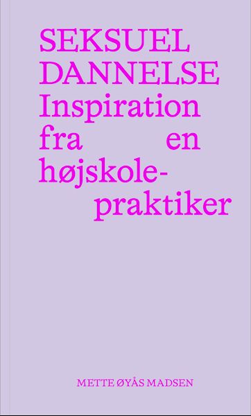 Seksuel dannelse : inspiration fra en højskolepraktiker