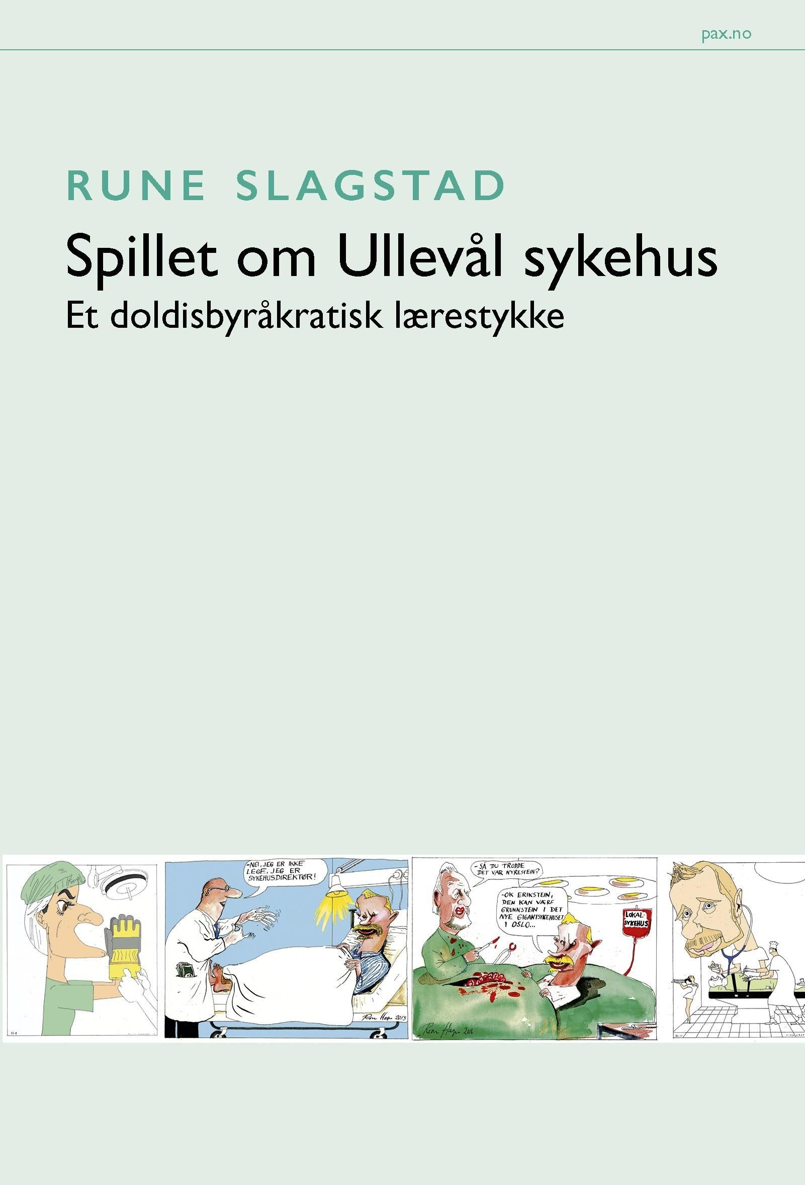 Spillet om Ullevål sykehus : et doldisbyråkratisk lærestykke