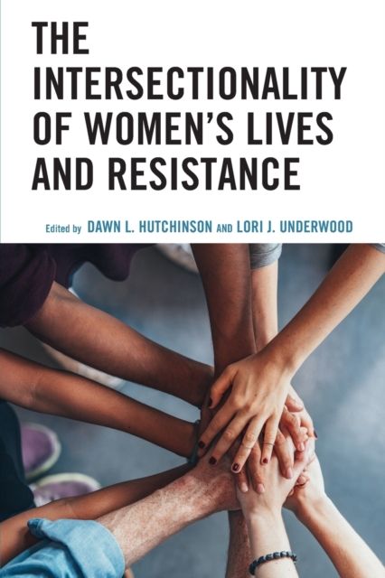 The Intersectionality of Women’s Lives and Resistance