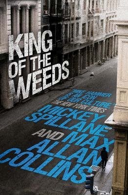 Mike Hammer: King of the Weeds : A Mike Hammer Novel
