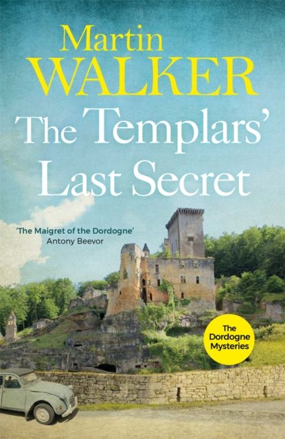 The Templars' Last Secret : The Dordogne Mysteries 10