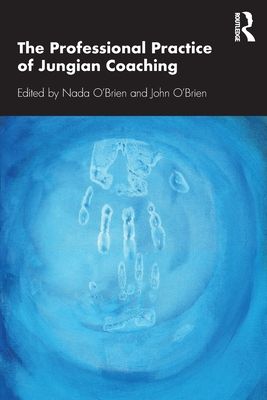 The Professional Practice of Jungian Coaching : Corporate Analytical Psychology