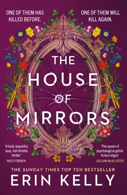 The House of Mirrors : called 'a gorgeous, creepy Gothic story for our times' by NICCI FRENCH
