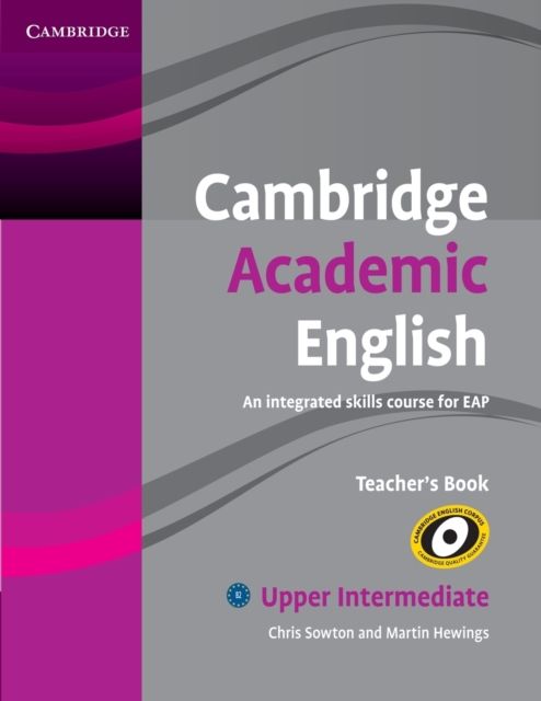 Cambridge Academic English B2 Upper Intermediate Teacher's Book : An Integrated Skills Course for EAP