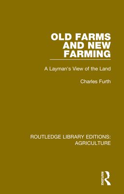 Old Farms and New Farming : A Layman's View of the Land