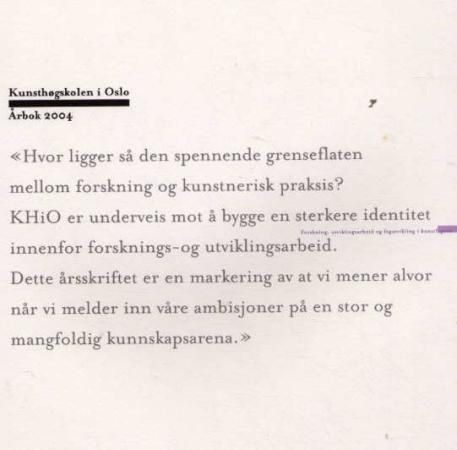 Kunsthøgskolen i Oslo : årbok 2004 : forskning, utviklingsarbeid og fagutvikling i kunstfagene