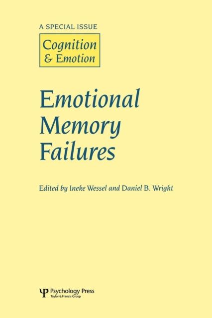 Emotional Memory Failures : A Special Issue of Cognition and Emotion