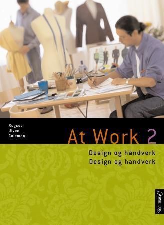 Forsidebilde av At work 2 : design og håndverk