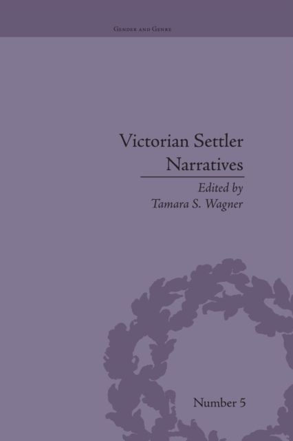 Victorian Settler Narratives : Emigrants, Cosmopolitans and Returnees in Nineteenth-Century Literature