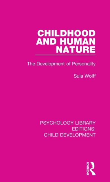 Childhood and Human Nature : The Development of Personality