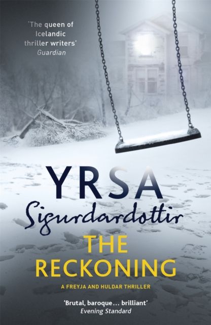 The Reckoning : A Completely Chilling Thriller, from the Queen of Icelandic Noir