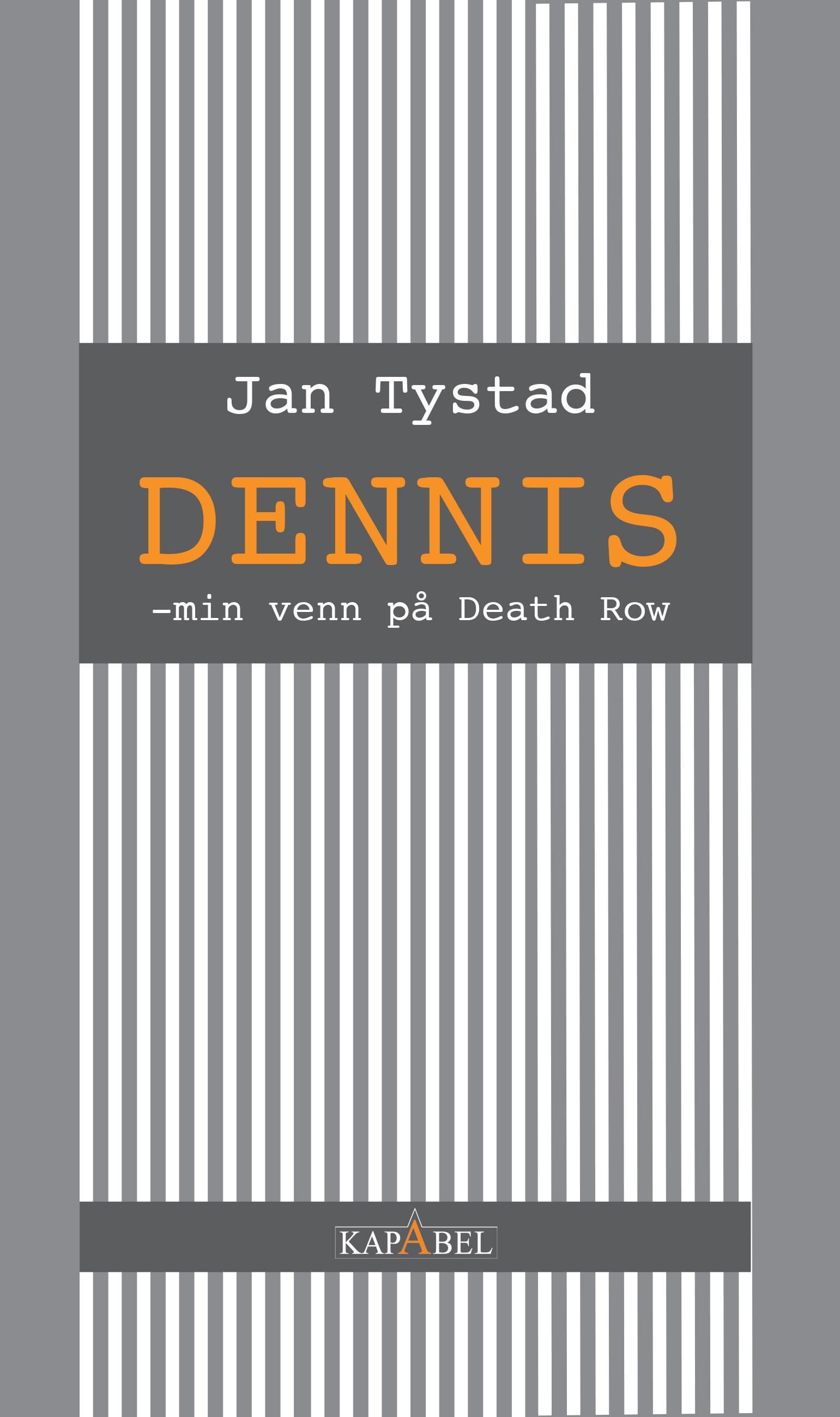Dennis : min venn på death row