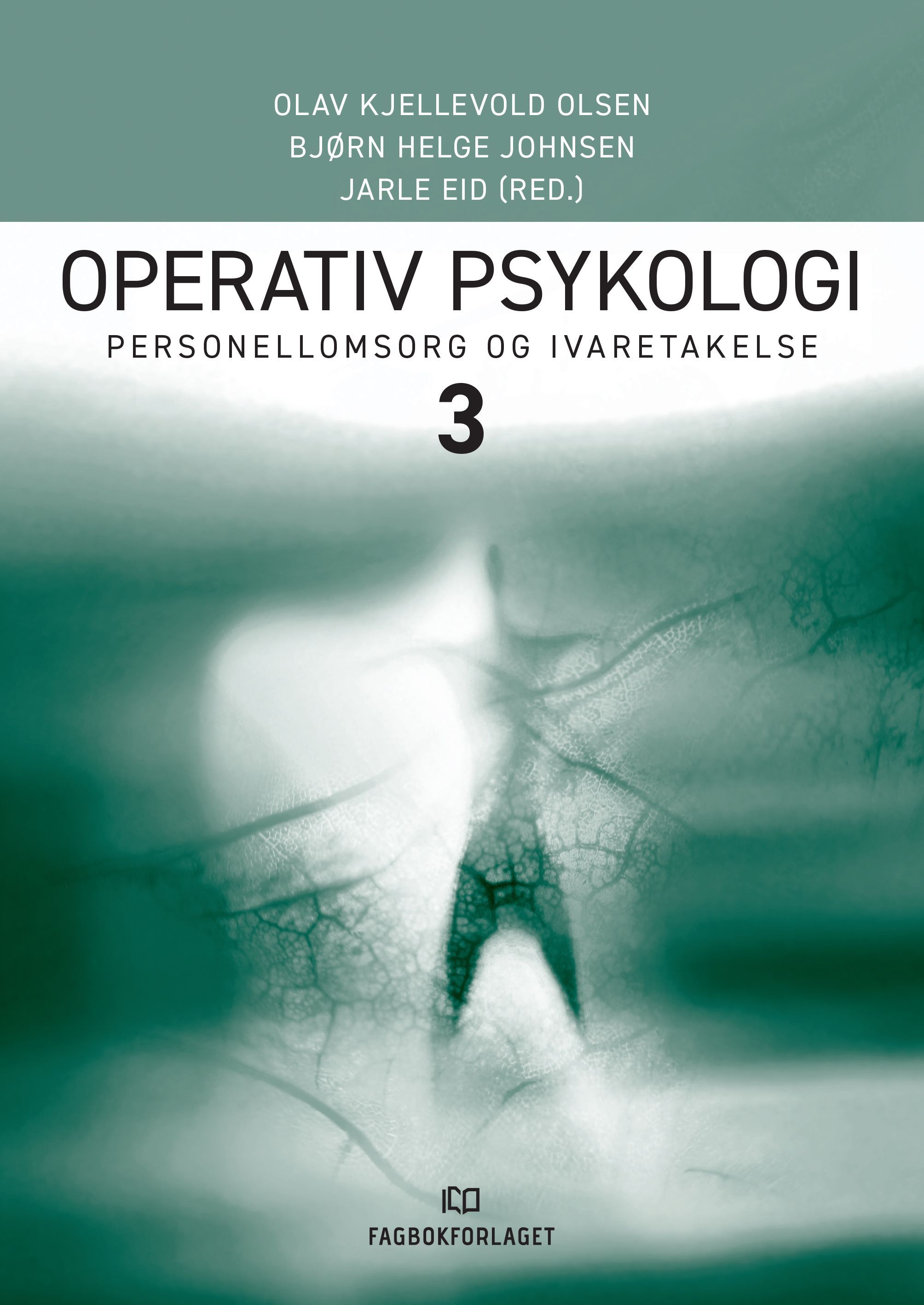 Operativ psykologi 3 : personellomsorg og ivaretakelse
