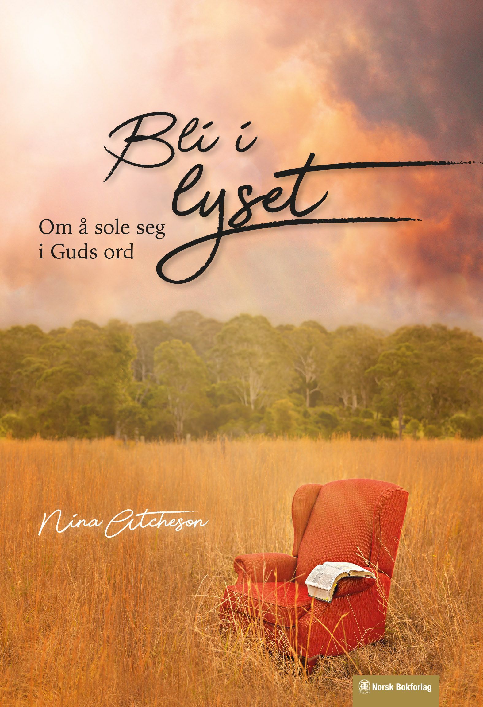Bli i lyset : om å sole seg i Guds ord