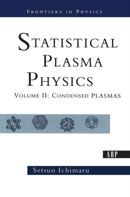 Statistical Plasma Physics, Volume II : Condensed Plasmas