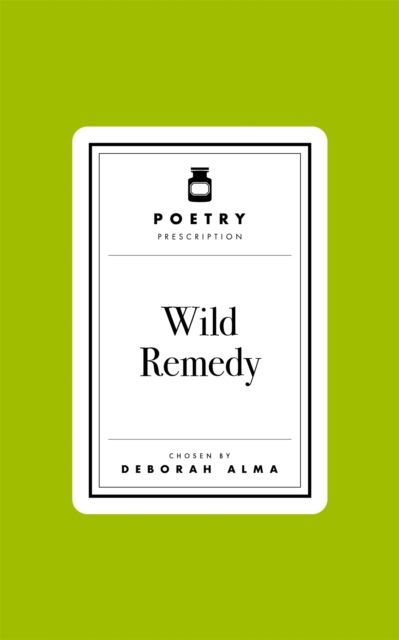 Poetry Prescription: Wild Remedy