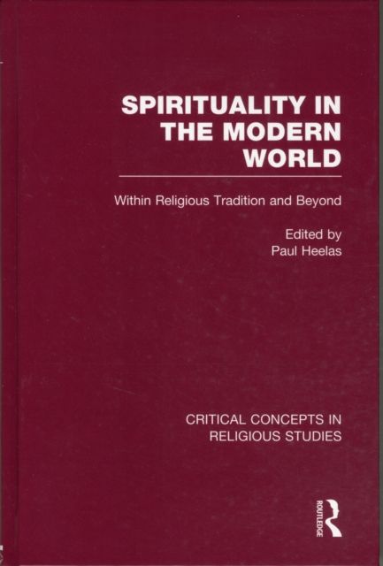 Spirituality in the Modern World : Within Religious Tradition and Beyond