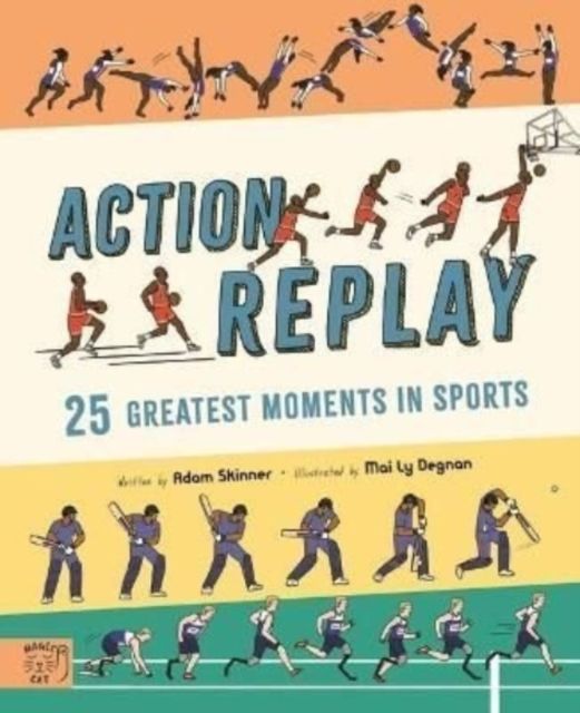 Action Replay : Relive 25 greatest sporting moments from history, frame by frame