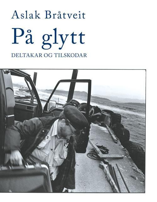 På glytt : deltaker og tilskodar