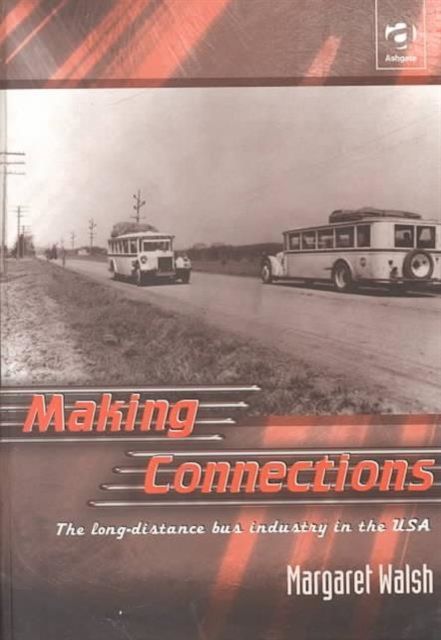 Making Connections : The Long-Distance Bus Industry in the USA
