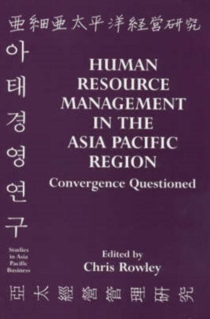 Human Resource Management in the Asia-Pacific Region : Convergence Revisited