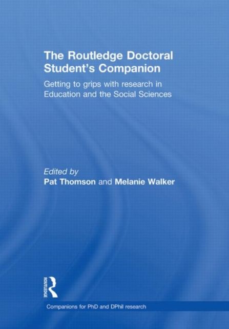 The Routledge Doctoral Student's Companion : Getting to Grips with Research in Education and the Social Sciences