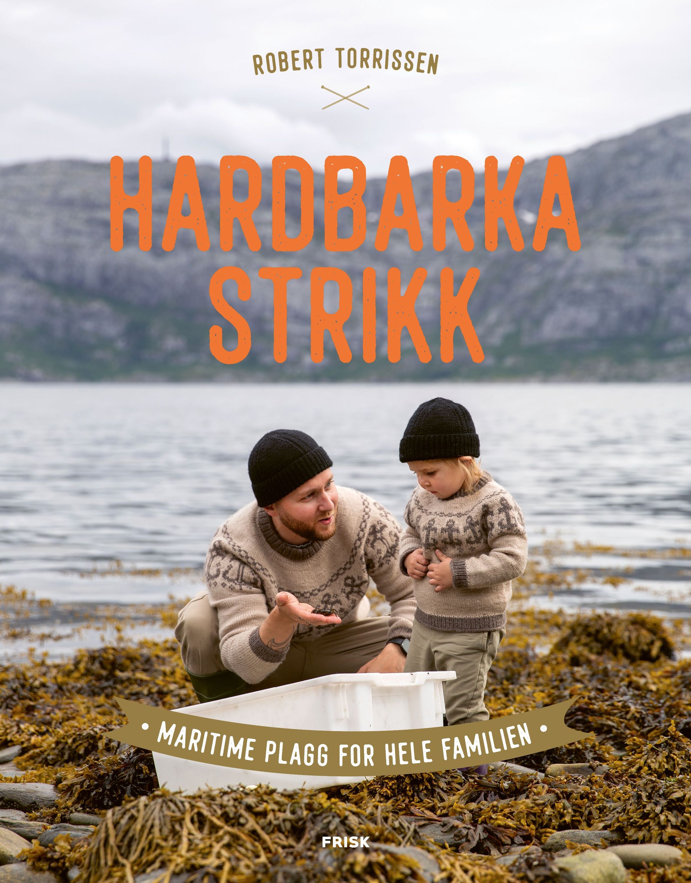 Hardbarka strikk : maritime plagg for hele familien