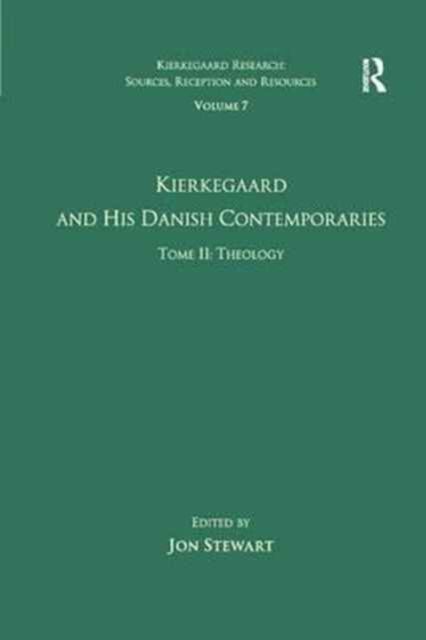 Volume 7, Tome II: Kierkegaard and His Danish Contemporaries - Theology