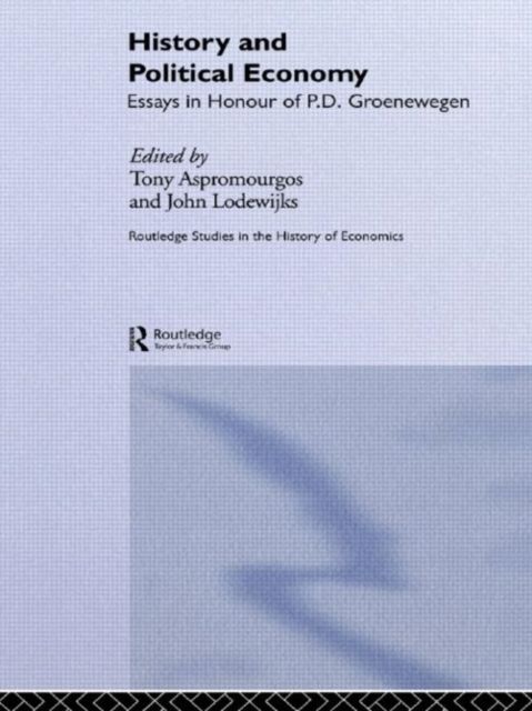 History and Political Economy : Essays in Honour of P.D. Groenewegan