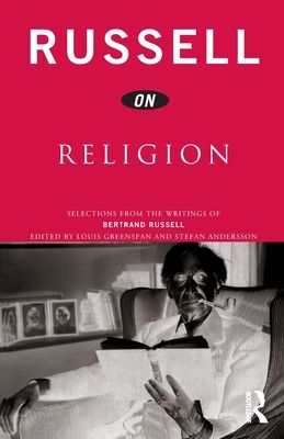 Russell on Religion : Selections from the Writings of Bertrand Russell