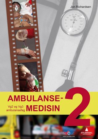 Ambulansemedisin 2 : vg2 og vg3 ambulansefag
