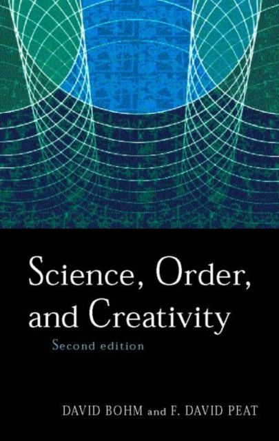 Science, Order and Creativity second edition