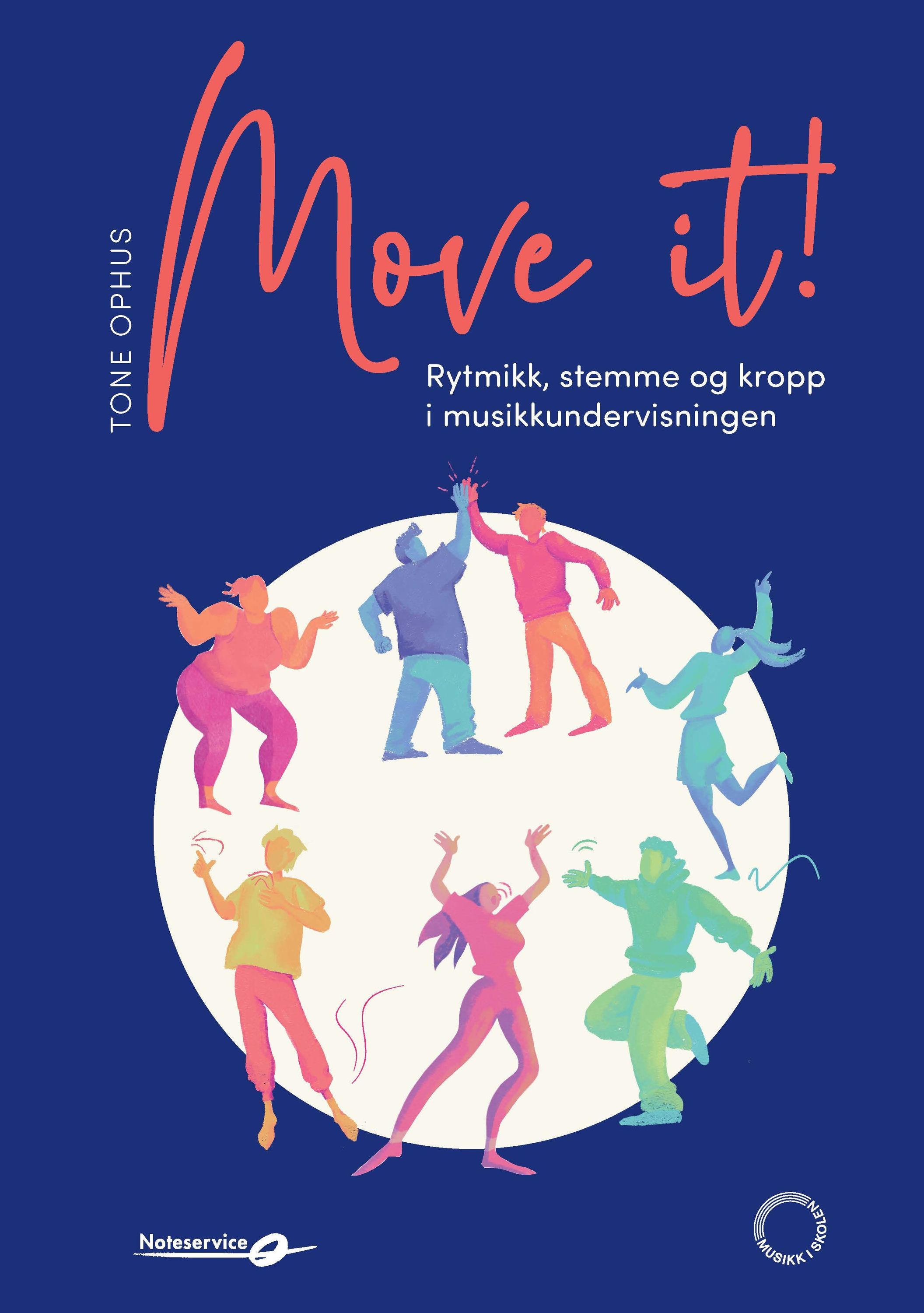 Move it! : rytmikk, stemme og kropp i musikkundervisningen