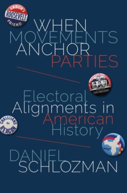 When Movements Anchor Parties : Electoral Alignments in American History