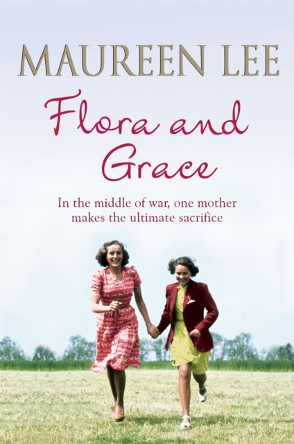 Forsidebilde av Flora and Grace : Poignant and uplifting bestseller from the Queen of Saga Writing