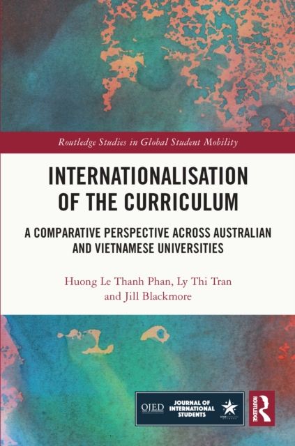 Internationalisation of the Curriculum : A Comparative Perspective across Australian and Vietnamese Universities