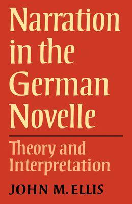 Narration in the German Novelle : Theory and Interpretation