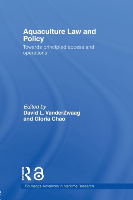 Aquaculture Law and Policy : Towards principled access and operations