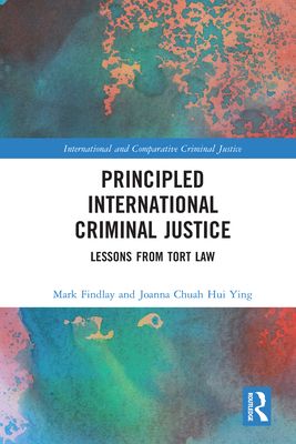 Principled International Criminal Justice : Lessons from Tort Law