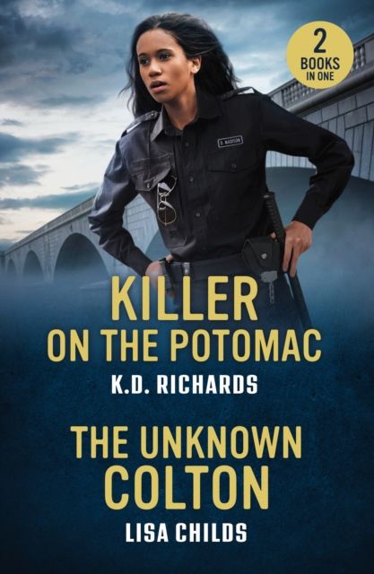Killer On The Potomac / The Unknown Colton : Killer on the Potomac (Guardians of Justice) / the Unknown Colton (the Coltons of Alaska)