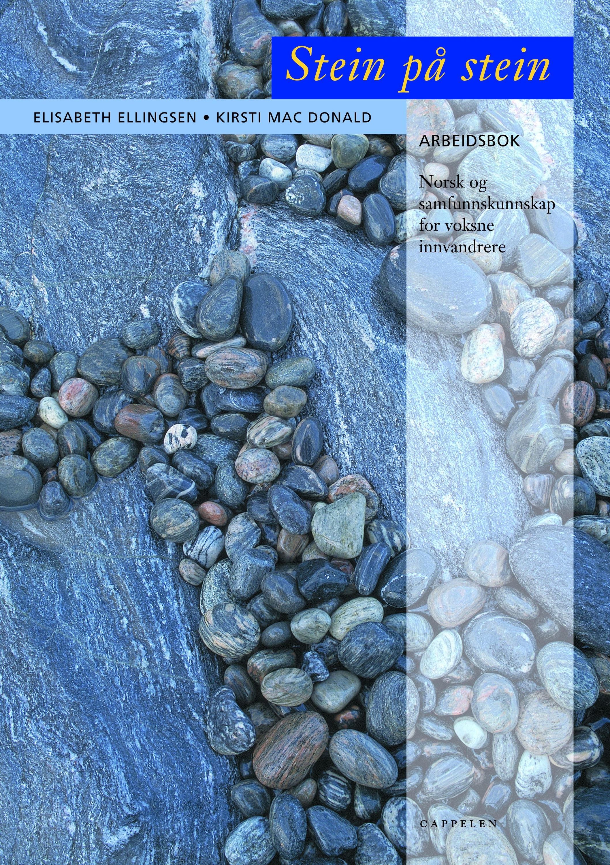 Stein på stein : norsk og samfunnskunnskap for norske innvandrere. Arbeidsbok