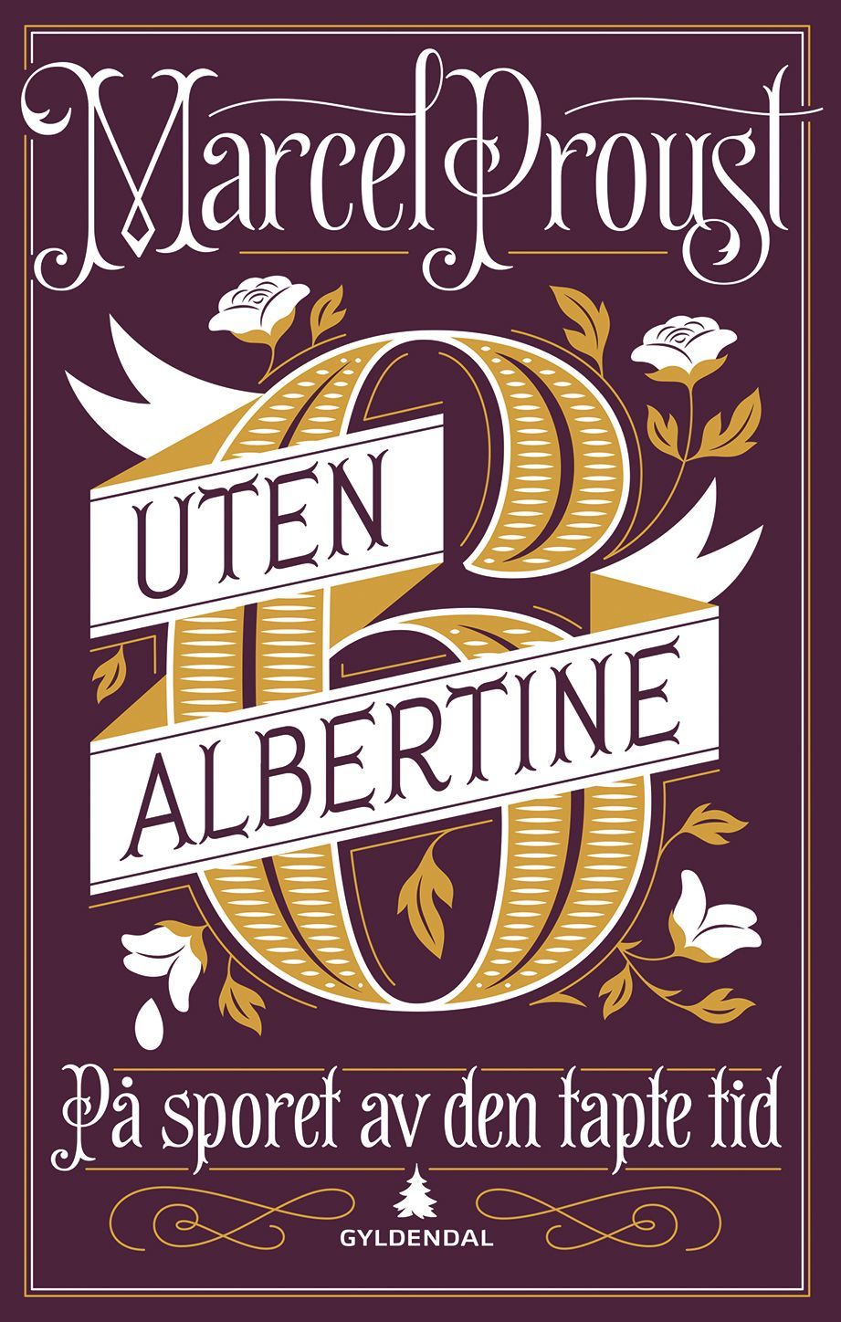 På sporet av den tapte tid. Bind 6. Uten Albertine