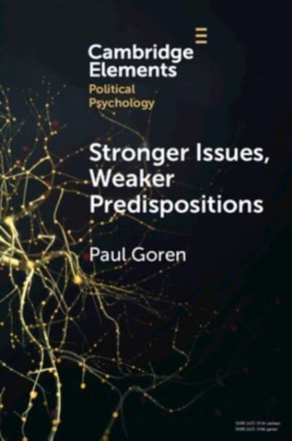 Stronger Issues, Weaker Predispositions : Abortion, Gay Rights, and Authoritarianism