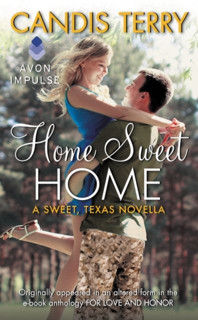 Home Sweet Home : A Sweet, Texas Novella