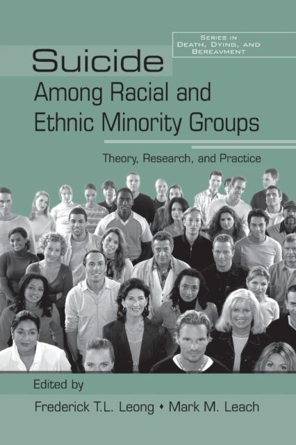 Suicide Among Racial and Ethnic Minority Groups : Theory, Research, and Practice